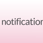 Introducing Notifications!