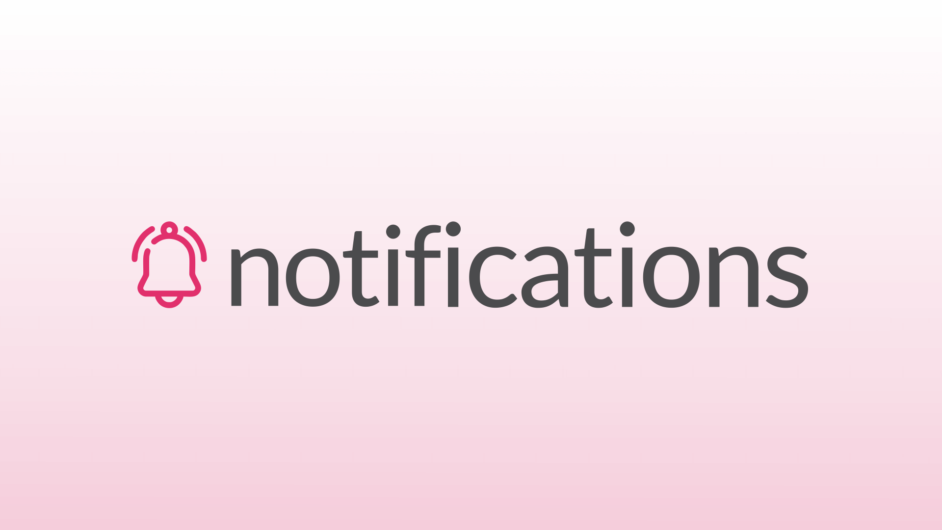 Introducing Notifications!